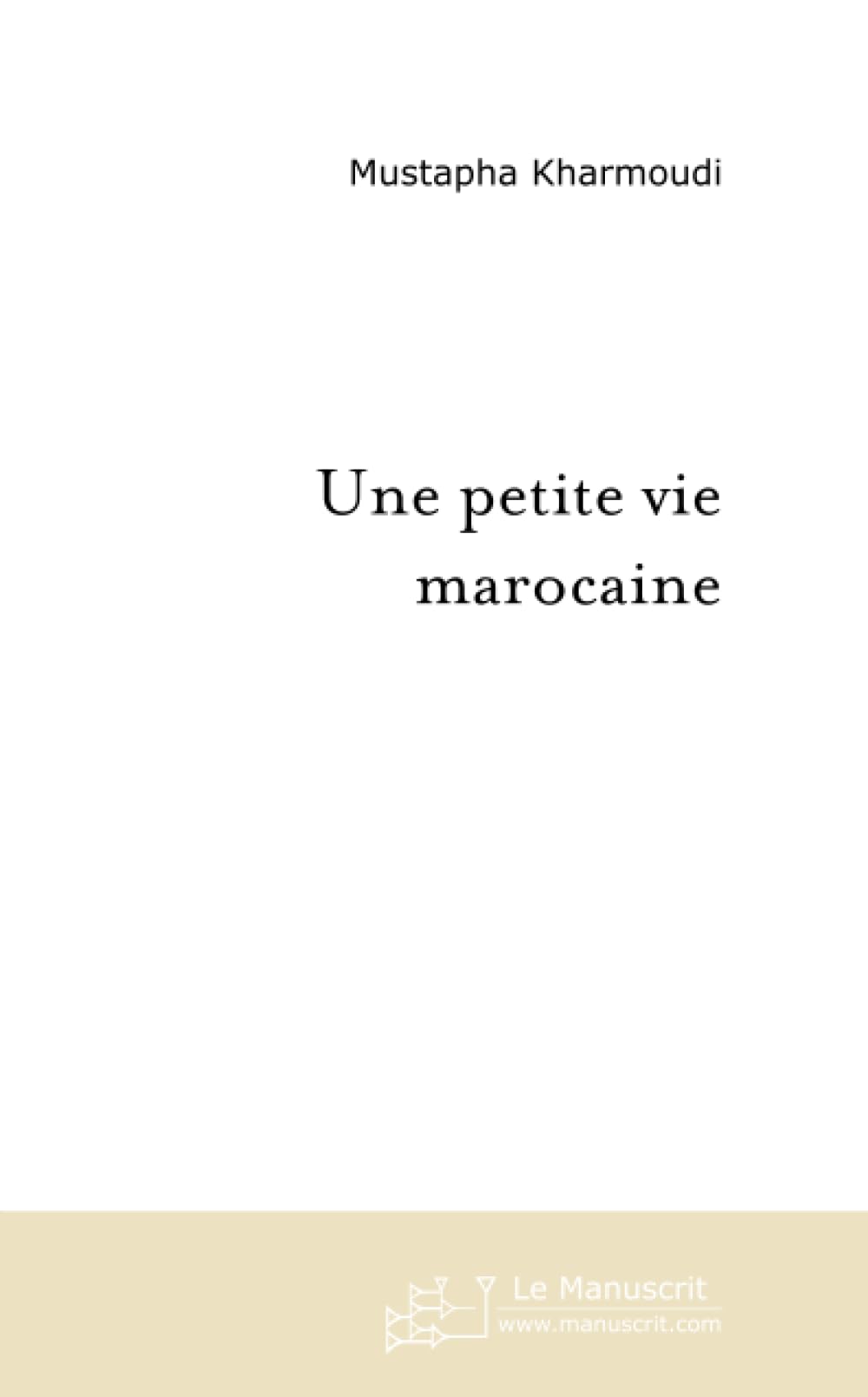 UNE PETITE VIE MAROCAINE Contemporary literature