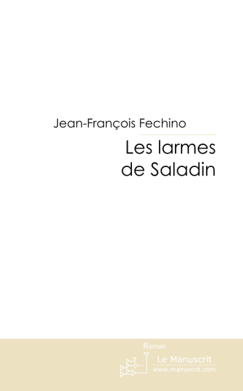 LES LARMES DE SALADIN book