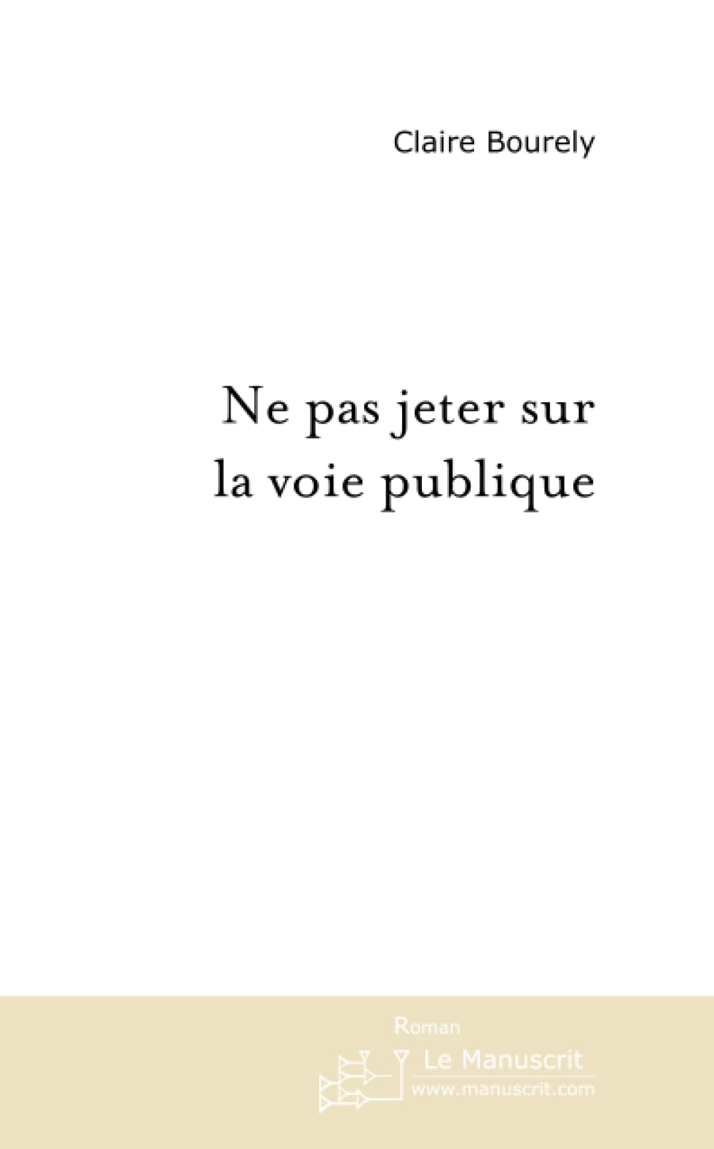Product Image: NE PAS JETER SUR LA VOIE PUBLIQUE