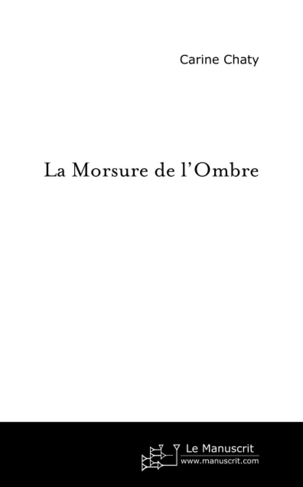 La morsure de l'ombre Contemporary literature
