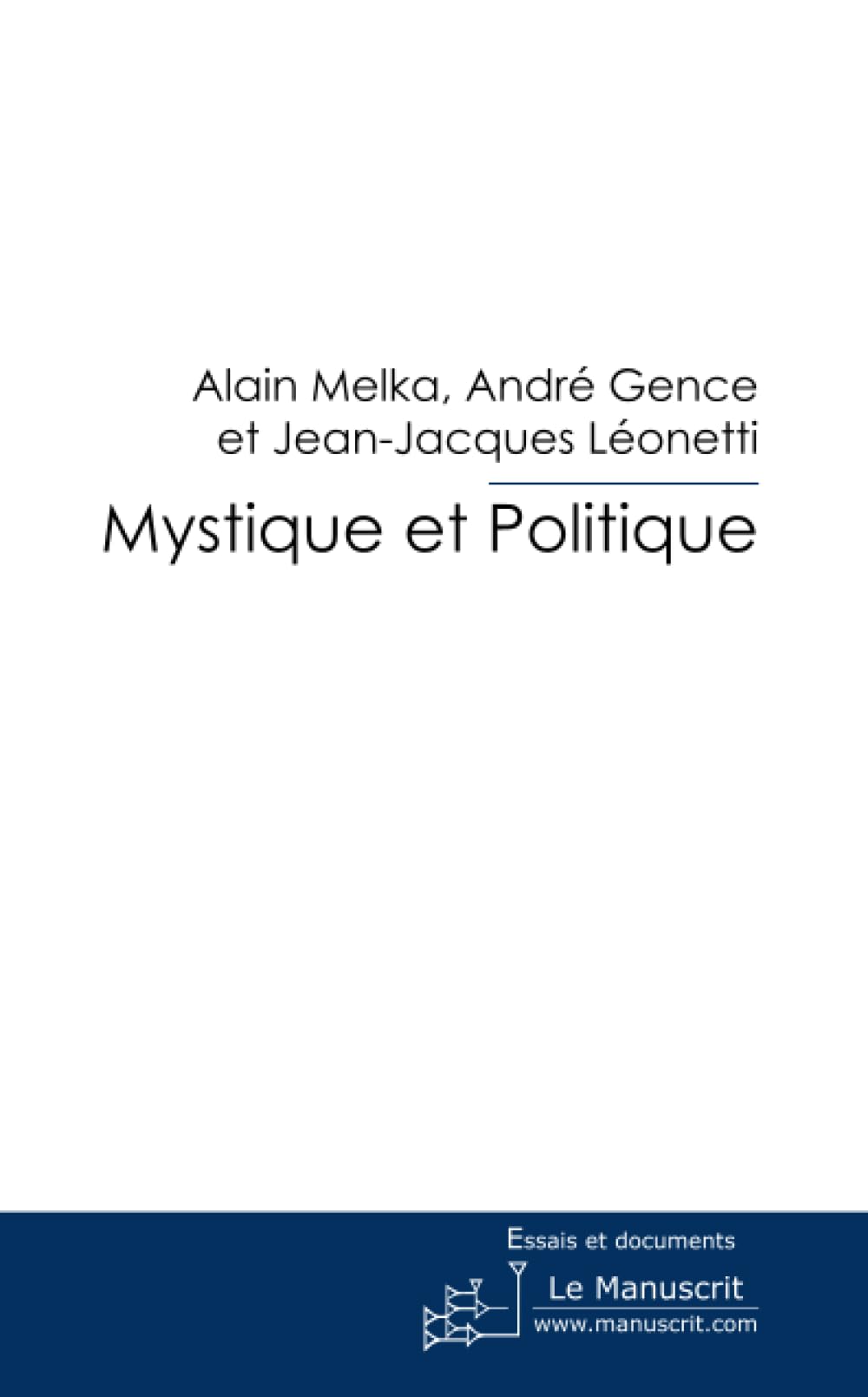 Mystique et Politique Essays & Short Stories