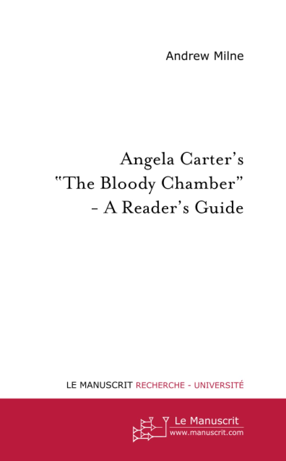 ANGELA CARTER'S "THE BLOODY CHAMBER" : A READER'S GUIDE book