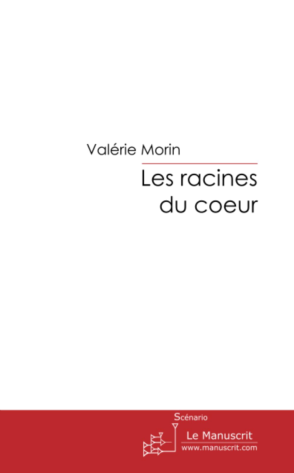 LES RACINES DU COEUR Contemporary literature
