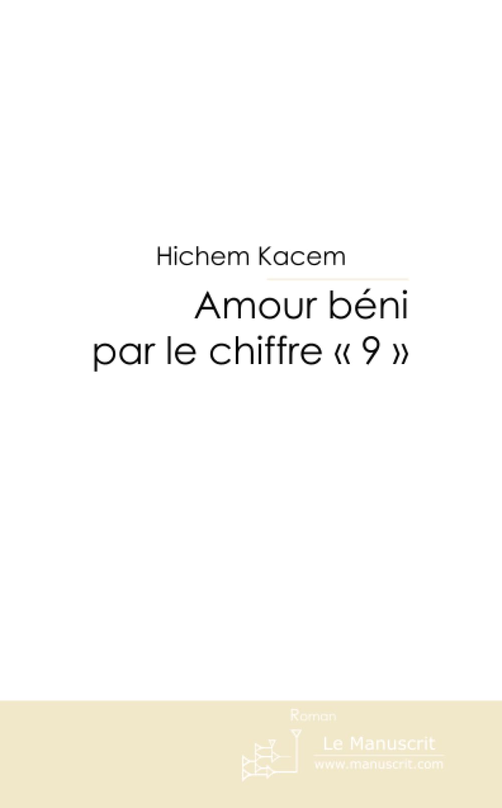 AMOUR BENI PAR LE CHIFFRE « 9 » T1 Contemporary literature
