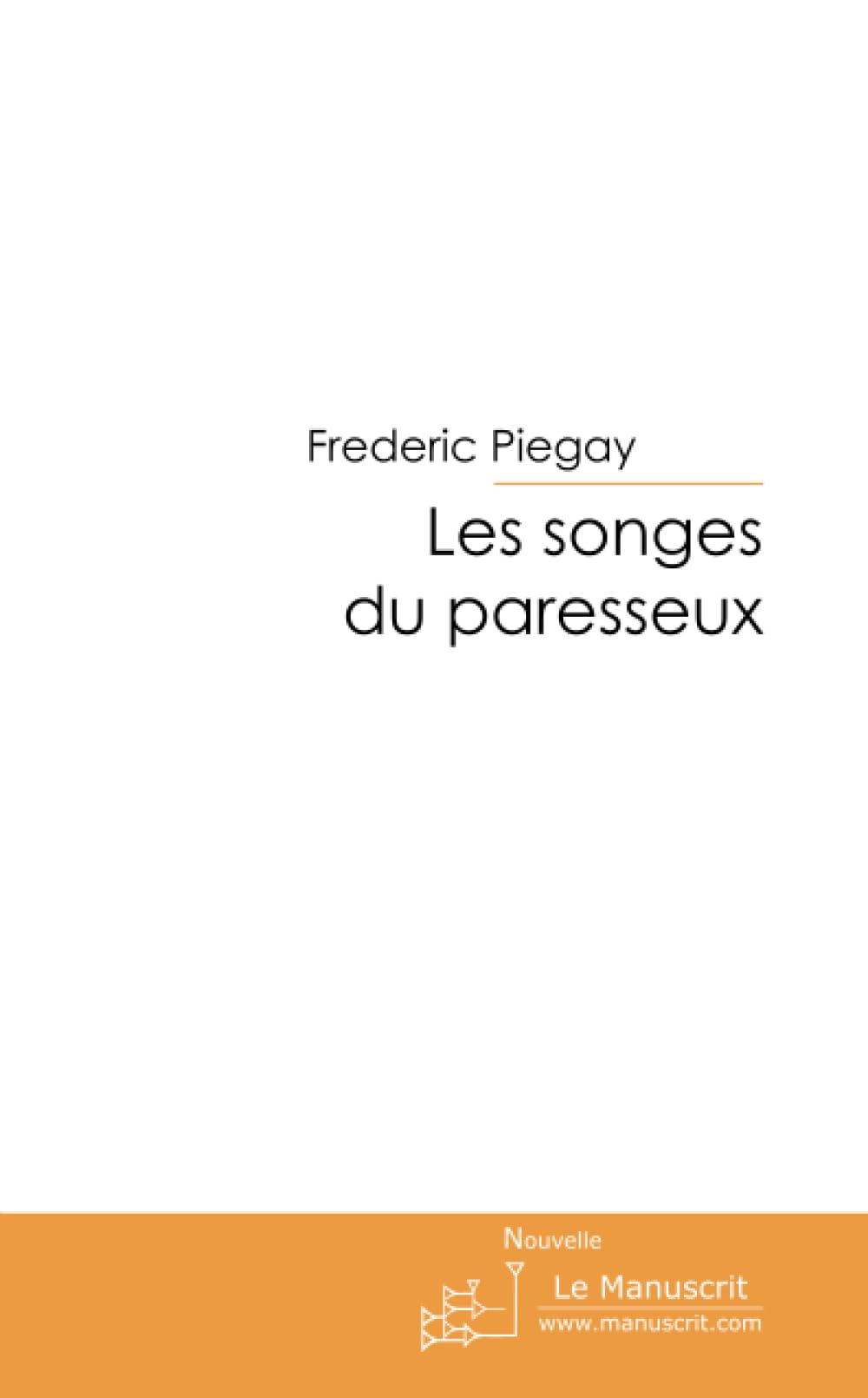 Les songes du paresseux Essays & Short Stories