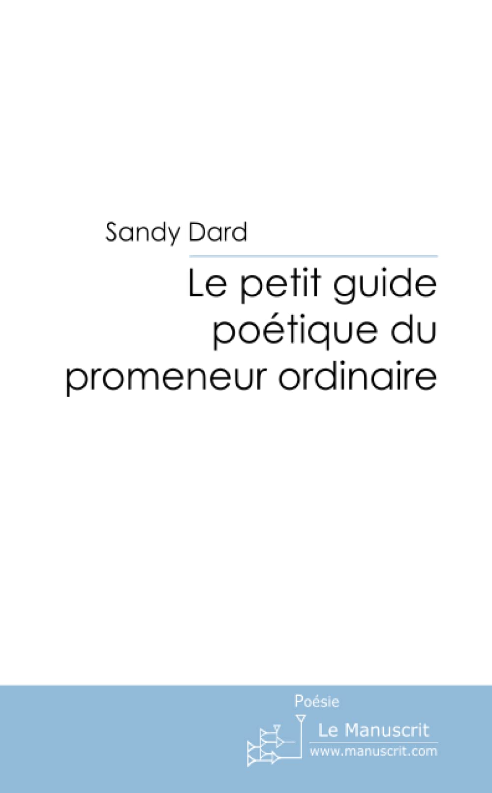 Le petit guide poétique du promeneur ordinaire book