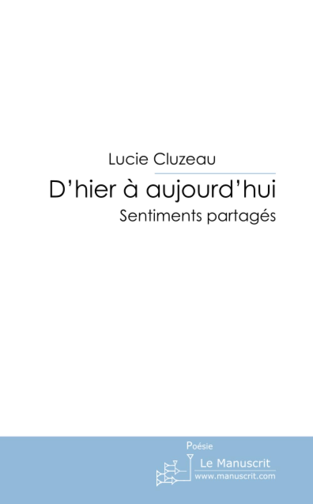 D'hier à aujourd'hui Poetry