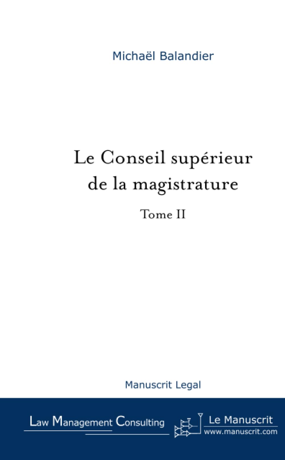 Le Conseil supérieur de la magistrature : Tome 2 book