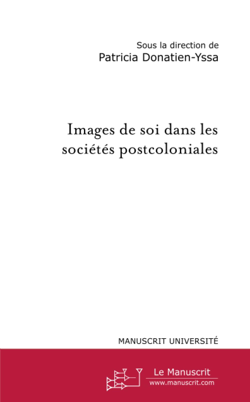 Images de soi dans les sociétés postcoloniales Books