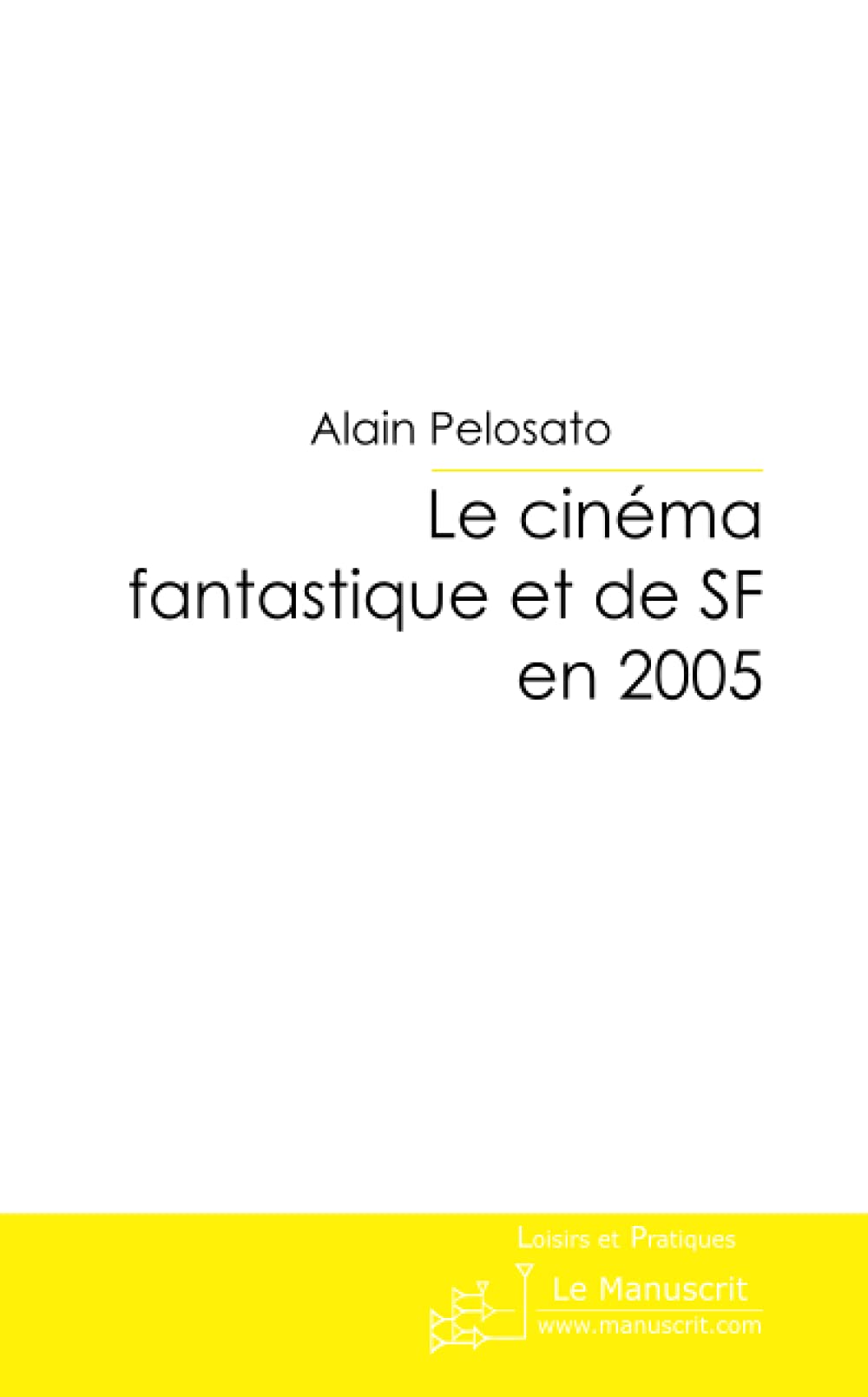 Le cinéma fantastique et de SF en 2005 Film, Art & Culture