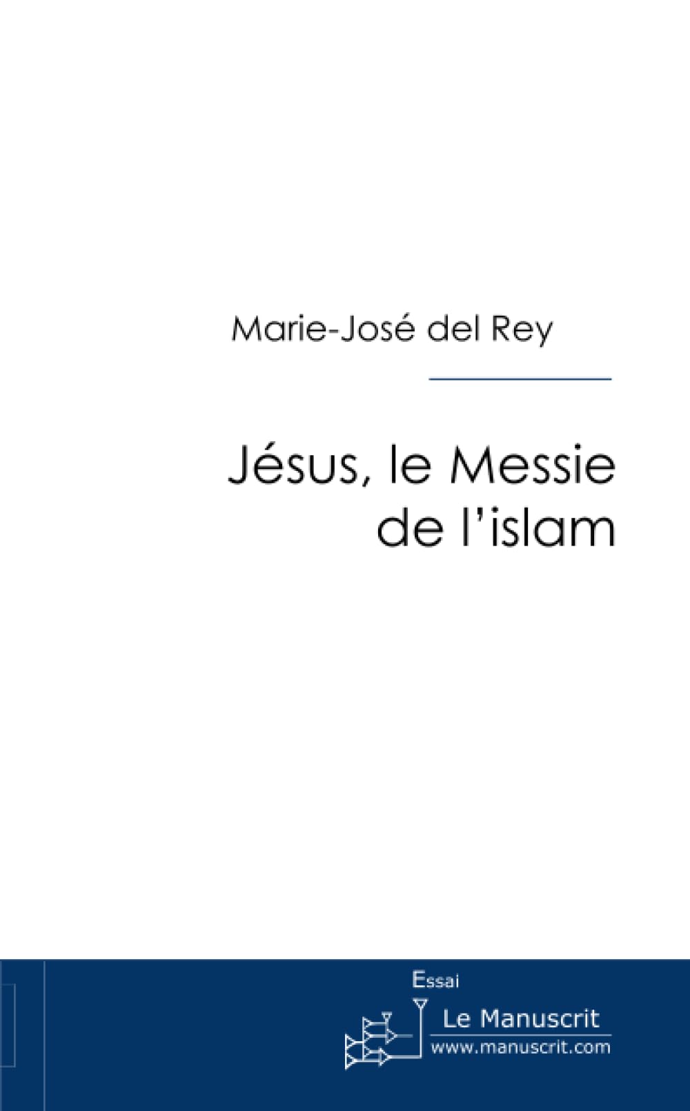 Jésus, le Messie de l'islam book