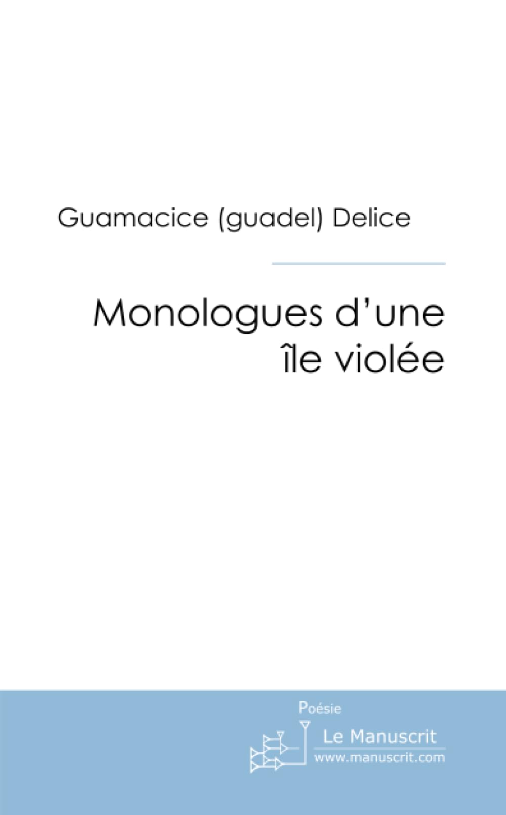 Monologues d'une île violée: l'ancre du silence book