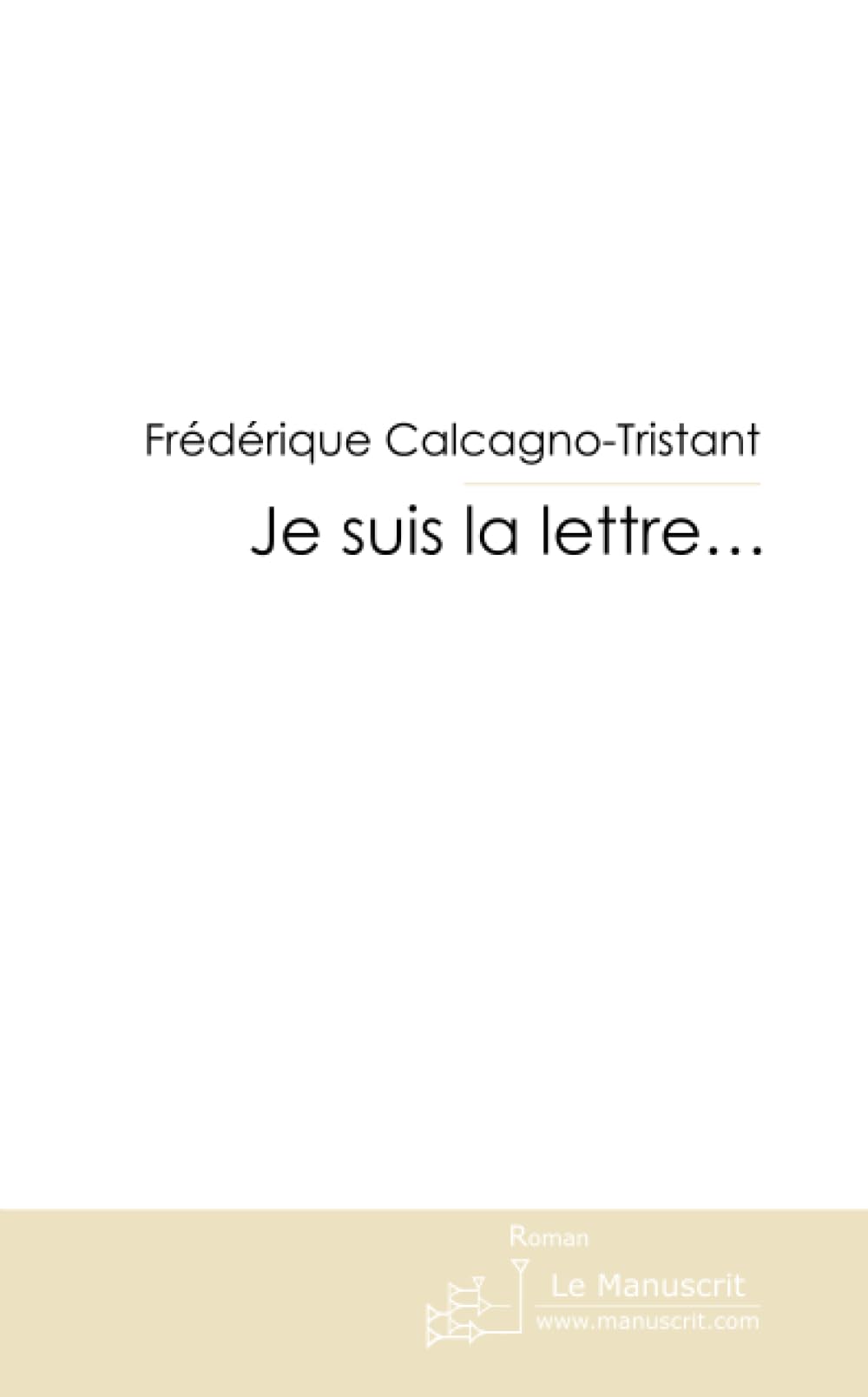 JE SUIS LA LETTRE... Contemporary literature