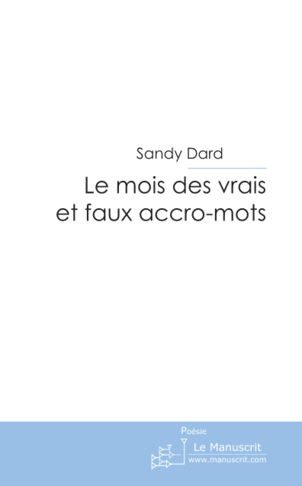 Le mois des vrais et faux accro-mots Poetry