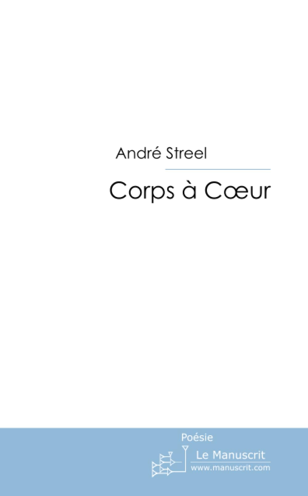 Corps à coeur: Recueil de poésie book