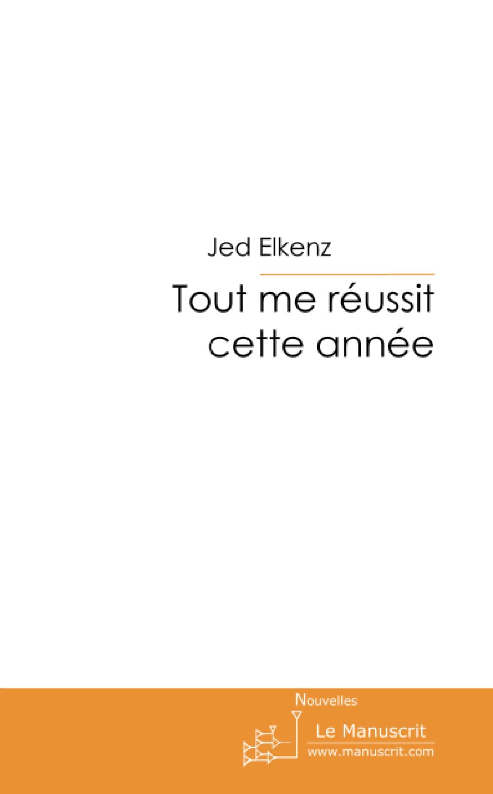 Tout me réussit cette année Essays & Short Stories