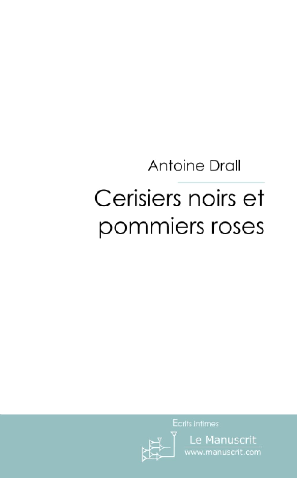 CERISIERS NOIRS ET POMMIERS ROSES book