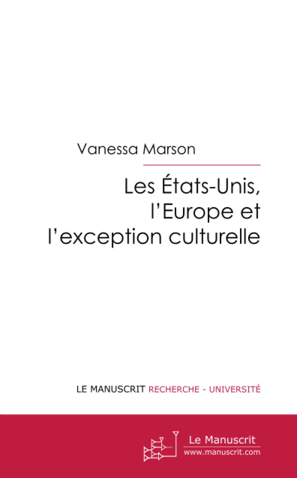 LES ETATS-UNIS, L'EUROPE ET L'EXCEPTION CULTURELLE Books