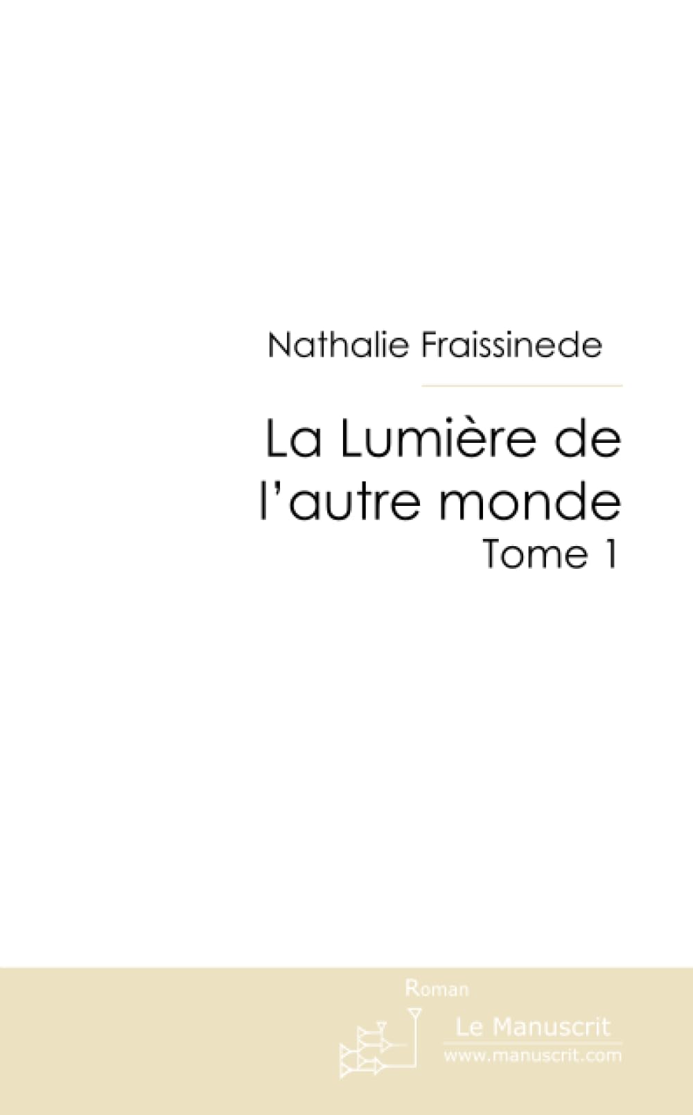 LA LUMIERE DE L'AUTRE MONDE book