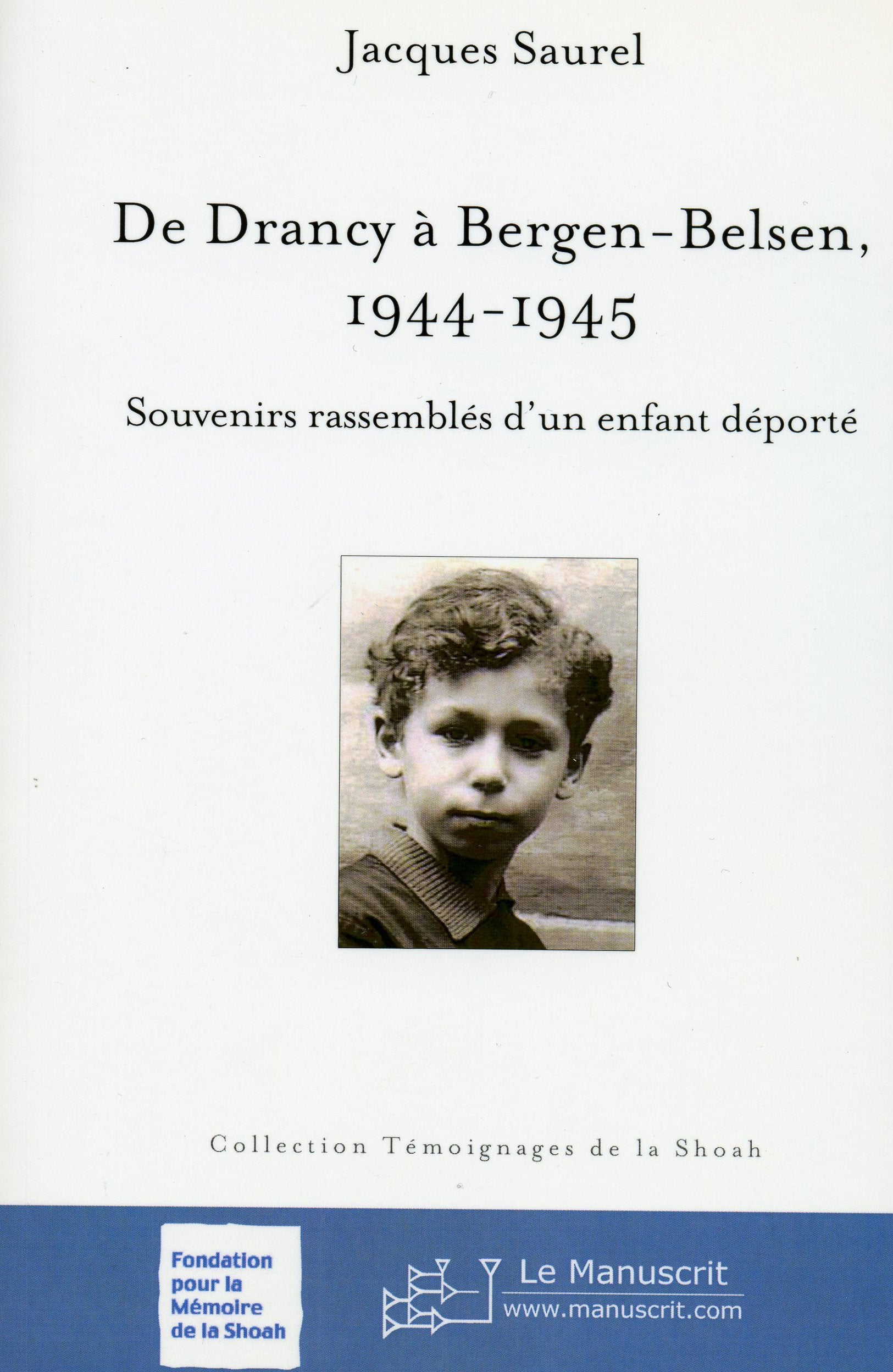 De Drancy à Bergen-Belsen, 1944-1945: Souvenirs rassemblés d'un enfant déporté book