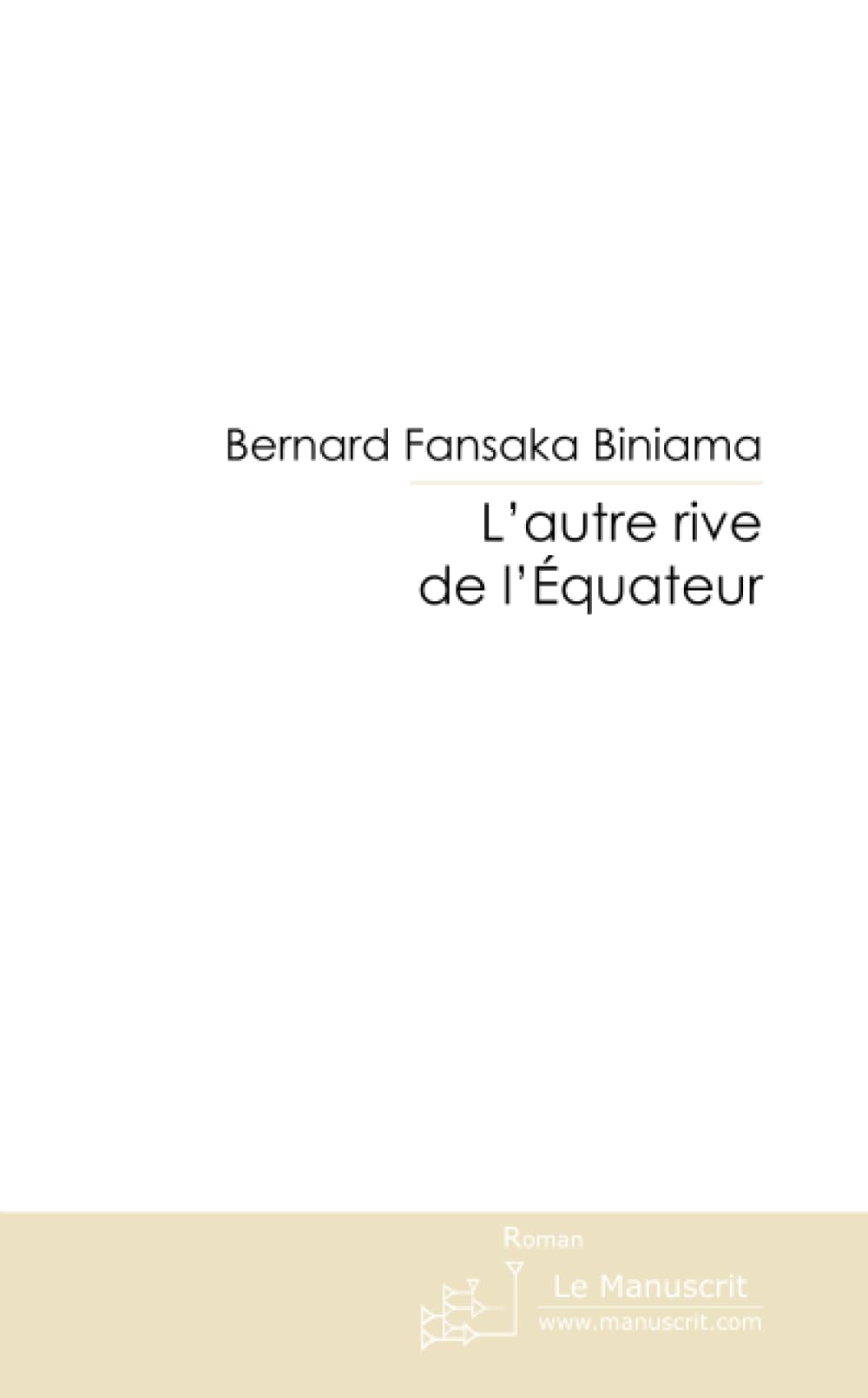 L'AUTRE RIVE DE L'EQUATEUR Contemporary literature