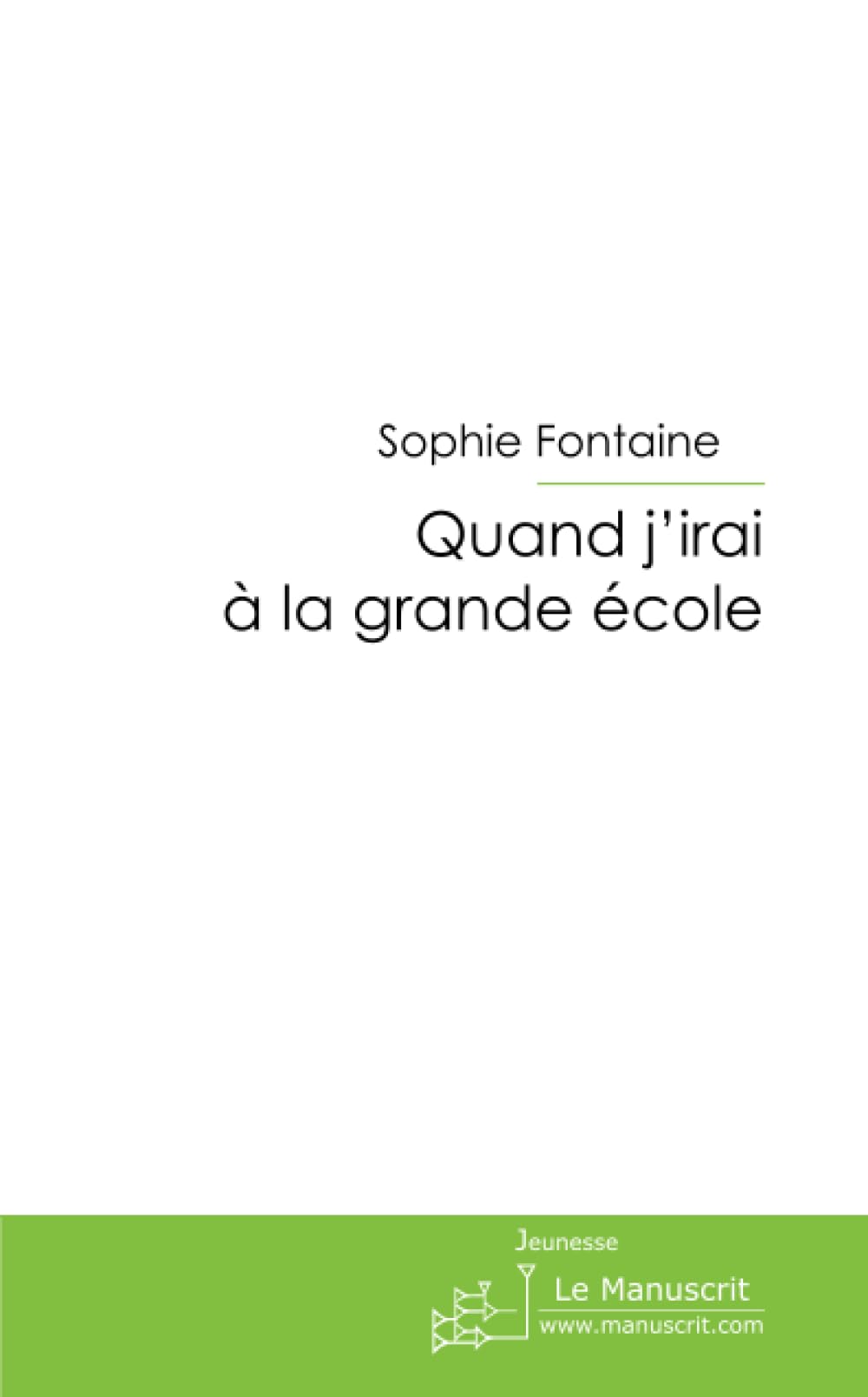 Quand j'irai à la grande école Novels & Short Stories