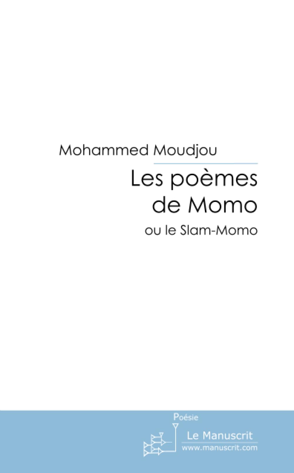 Les poèmes de Momo: Ou Le Slam-Momo book