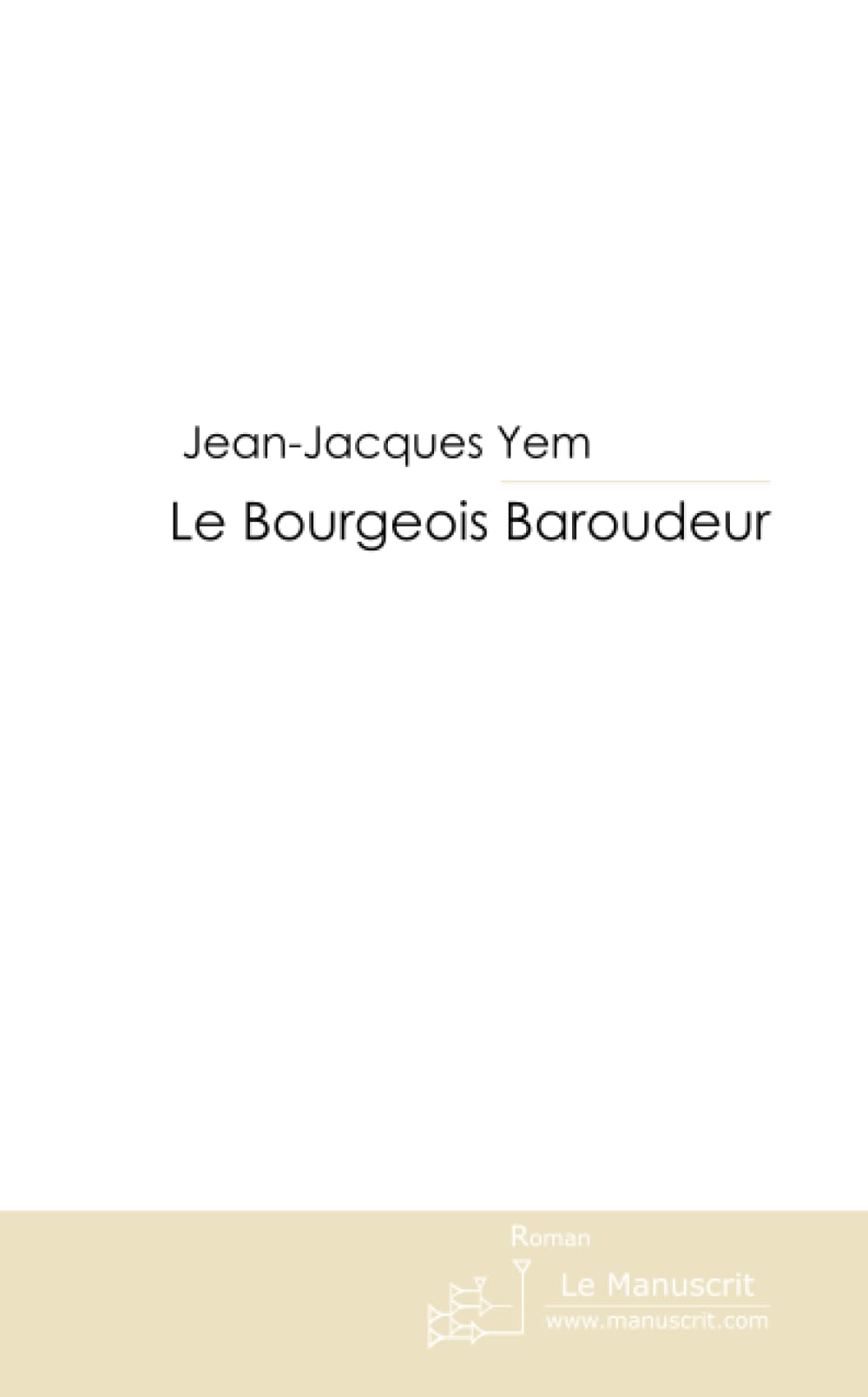 LE BOURGEOIS BAROUDEUR Contemporary literature