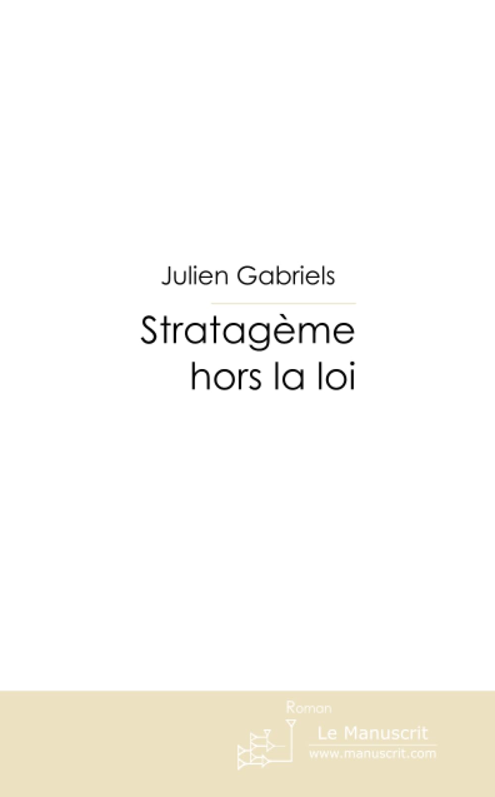 STRATAGEME HORS LA LOI Contemporary literature