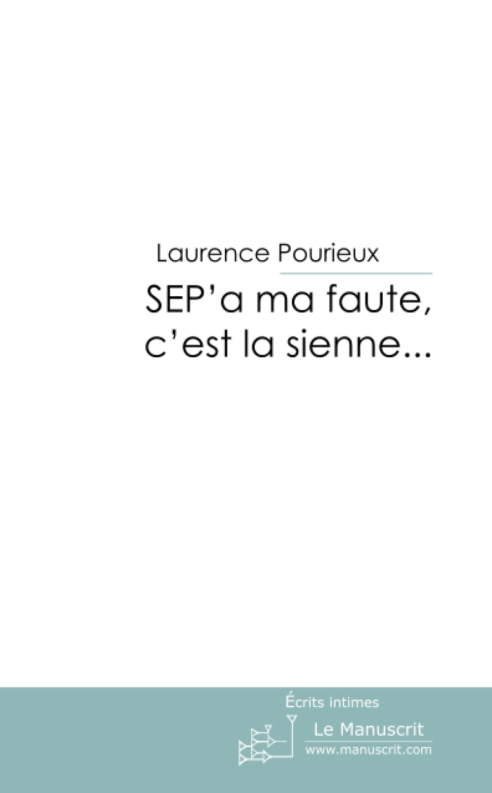 SEP'a ma faute, c'est la sienne... Essays & Short Stories