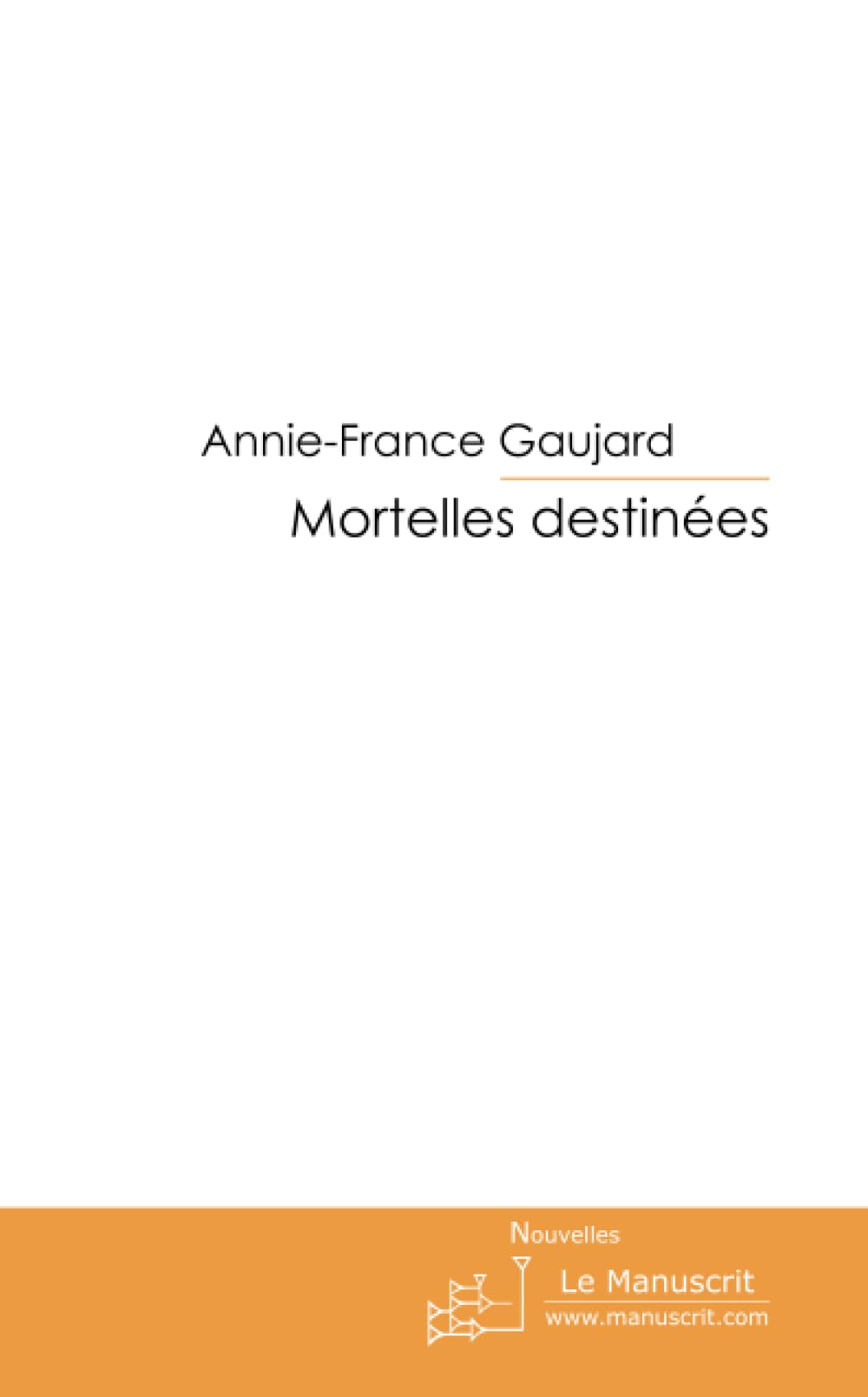 Mortelles destinées book