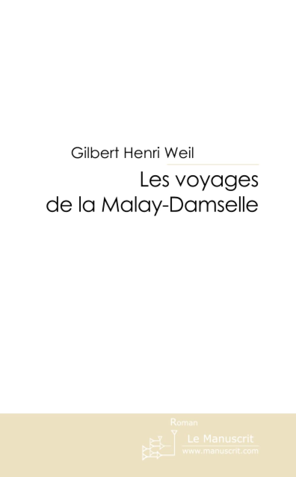 LA MALAY-DAMSELLE: Les voyages de. book
