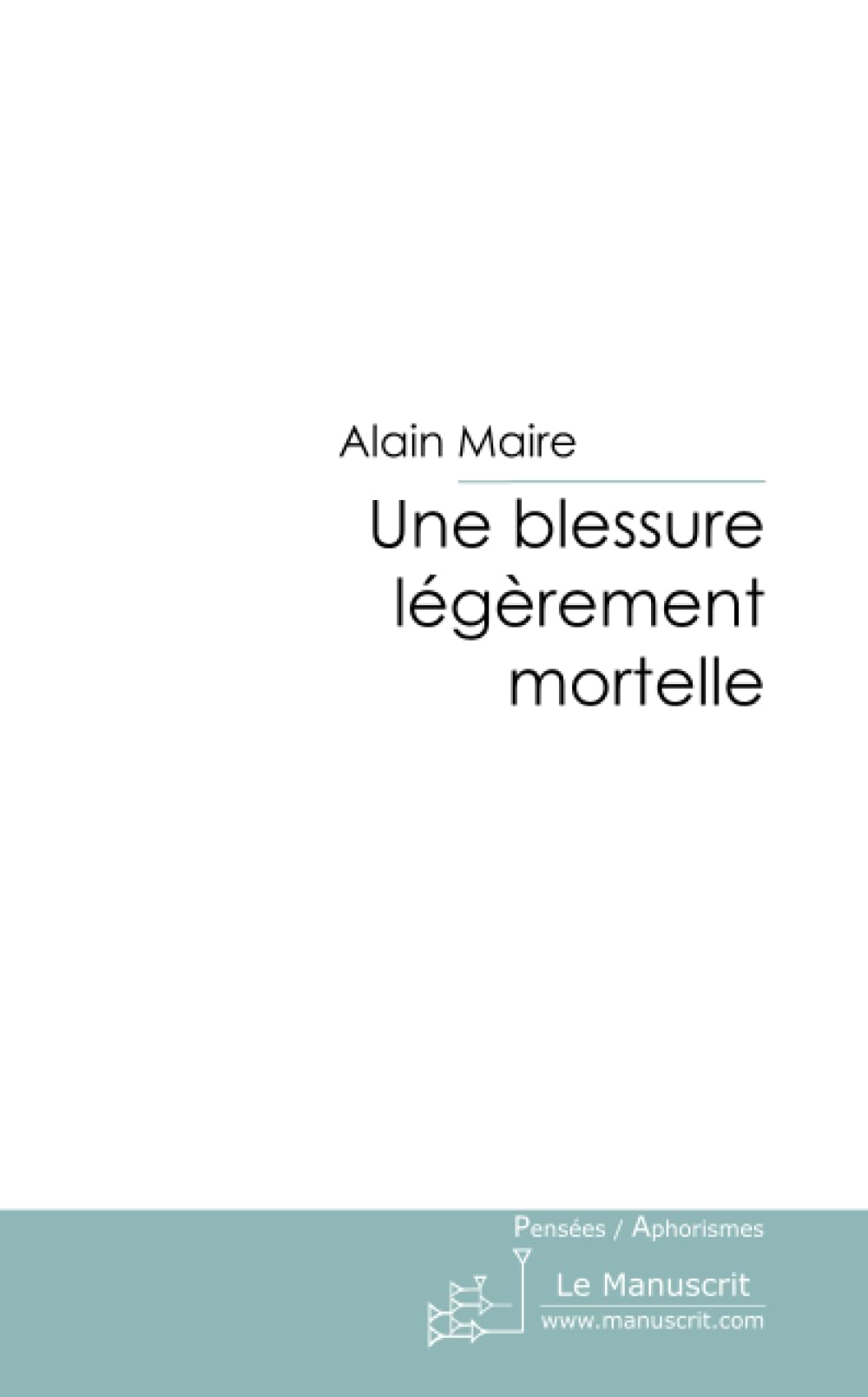 Une blessure légèrement mortelle Humour & Satire