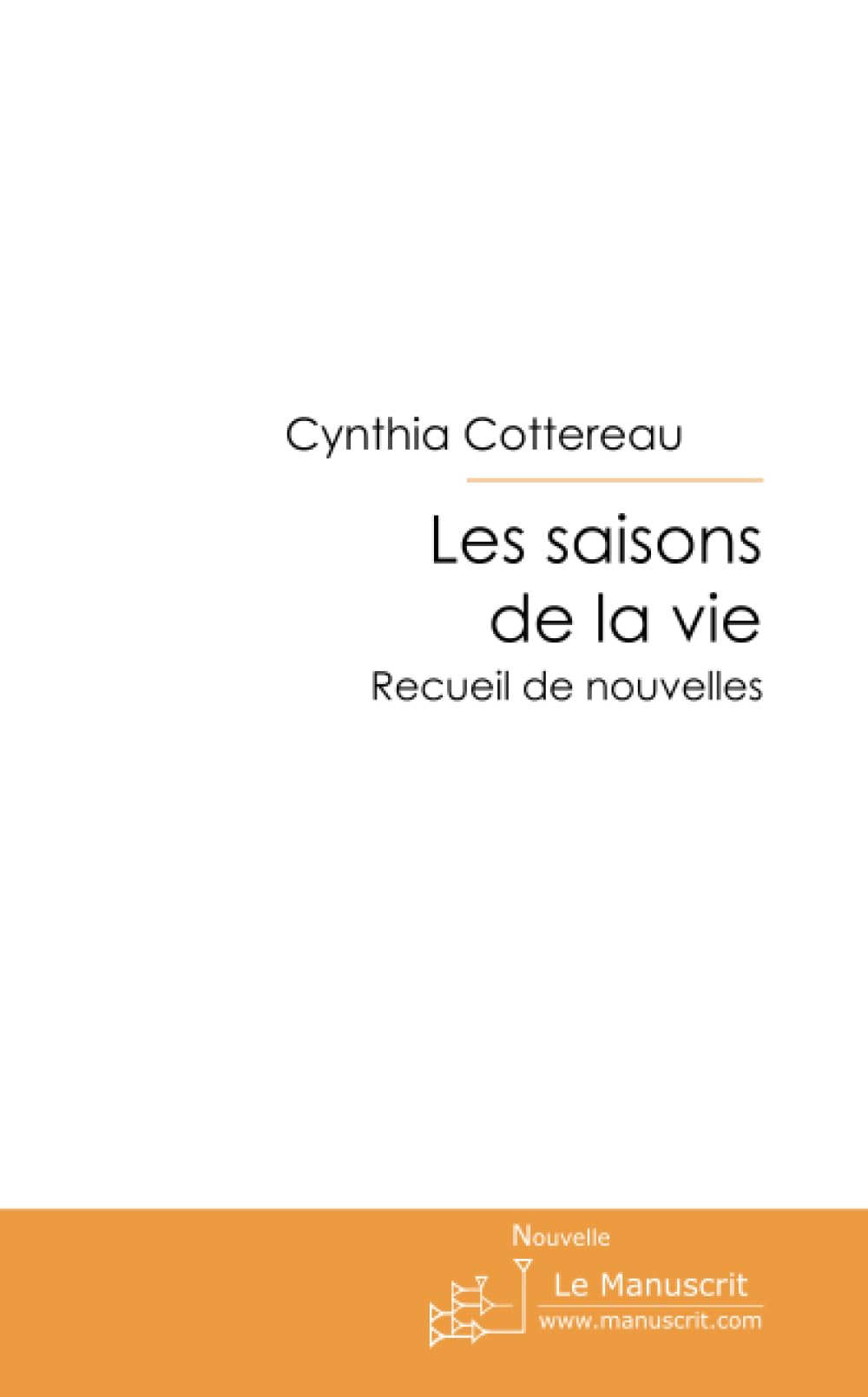 Les saisons de la vie Essays & Short Stories