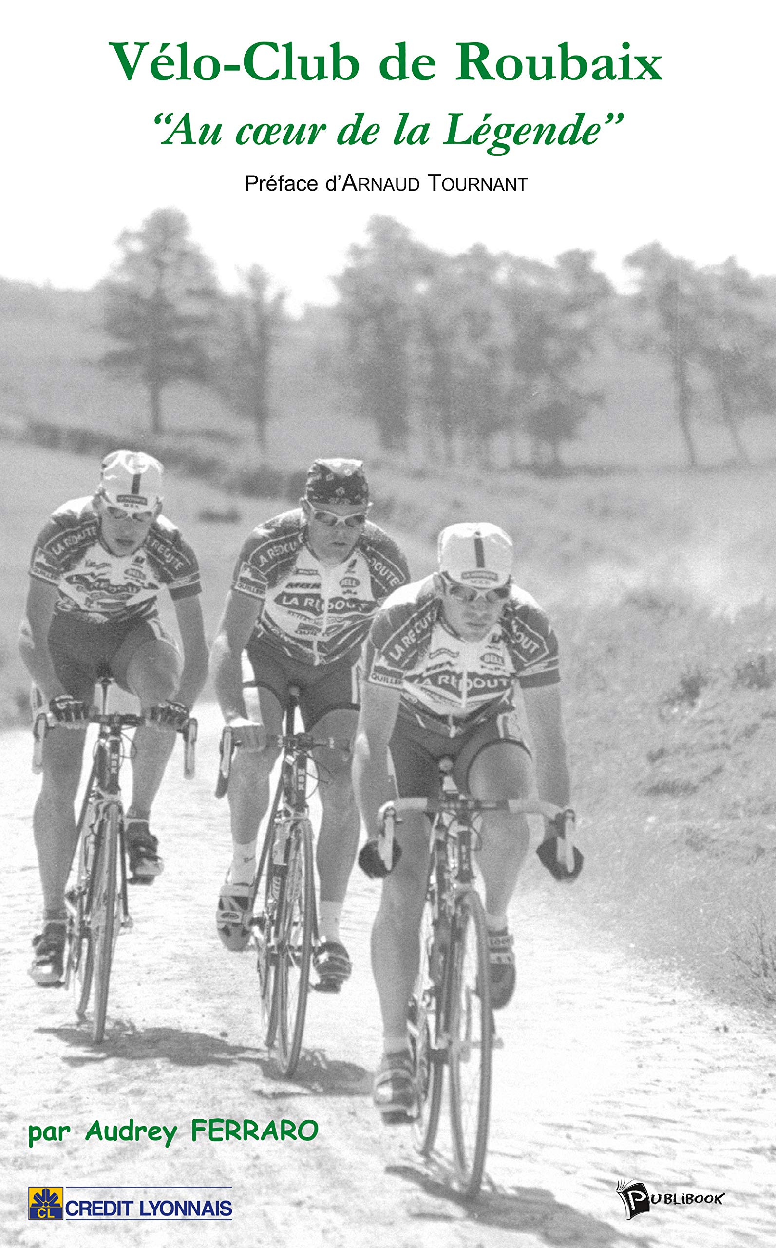 Vélo-club de Roubaix, au coeur de la légende Leisure & Fun