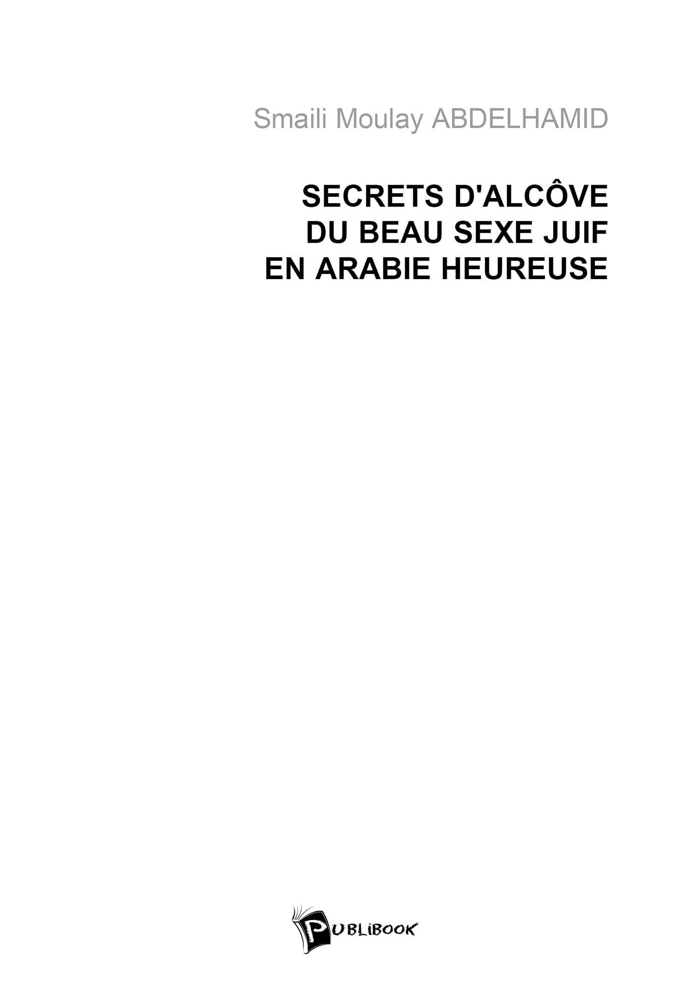 Secrets d'alcôve du beau sexe juif en Arabie heureuse book