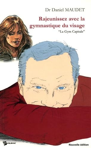 Rajeunissez avec la gymnastique du visage : La gym capitale book