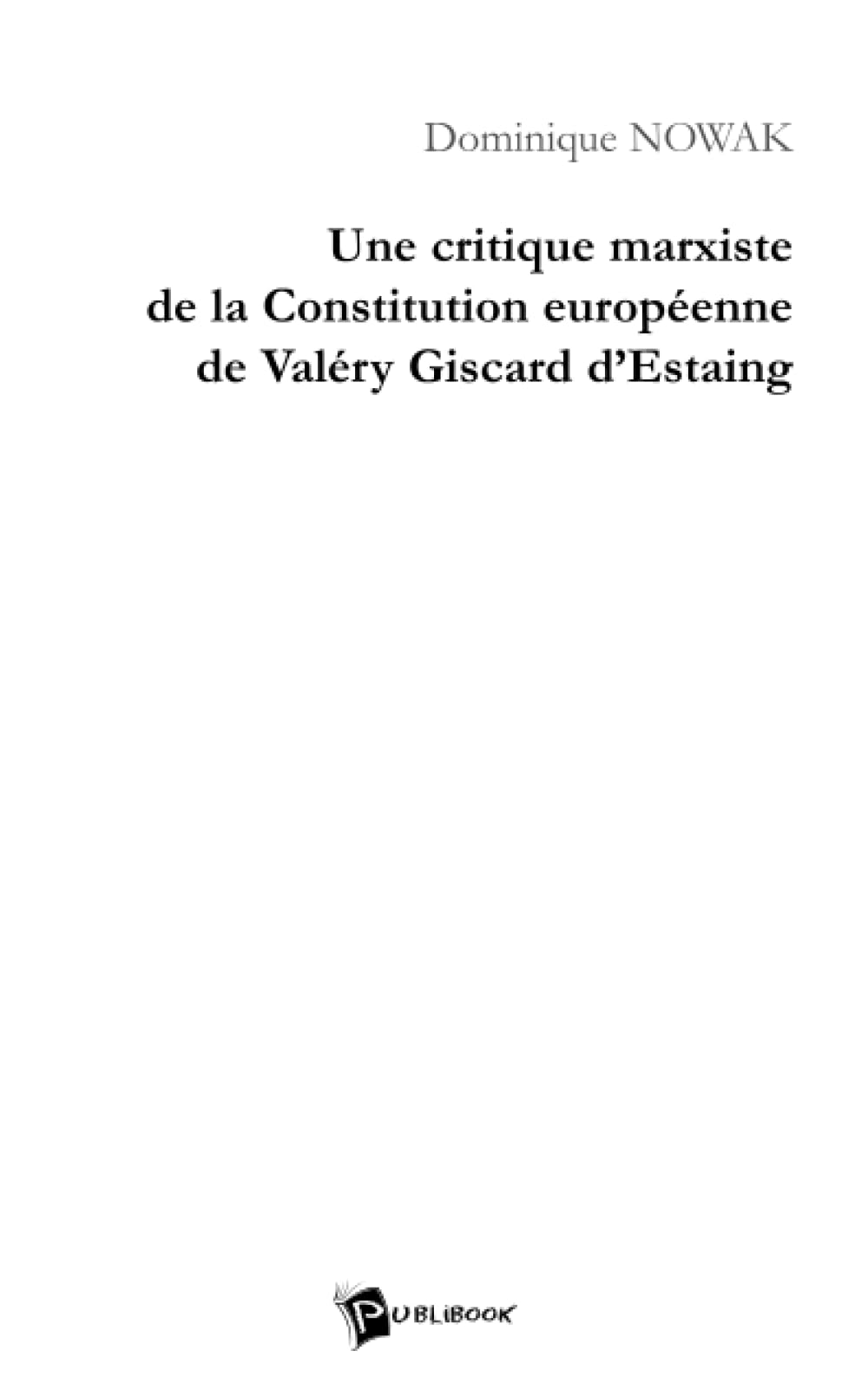 Une critique marxiste de la constitution européenne de Valéry Giscard d'Estaing book
