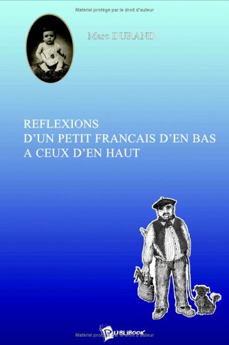Reflexions d'un petit francais d'en bas a ceux d'en haut book