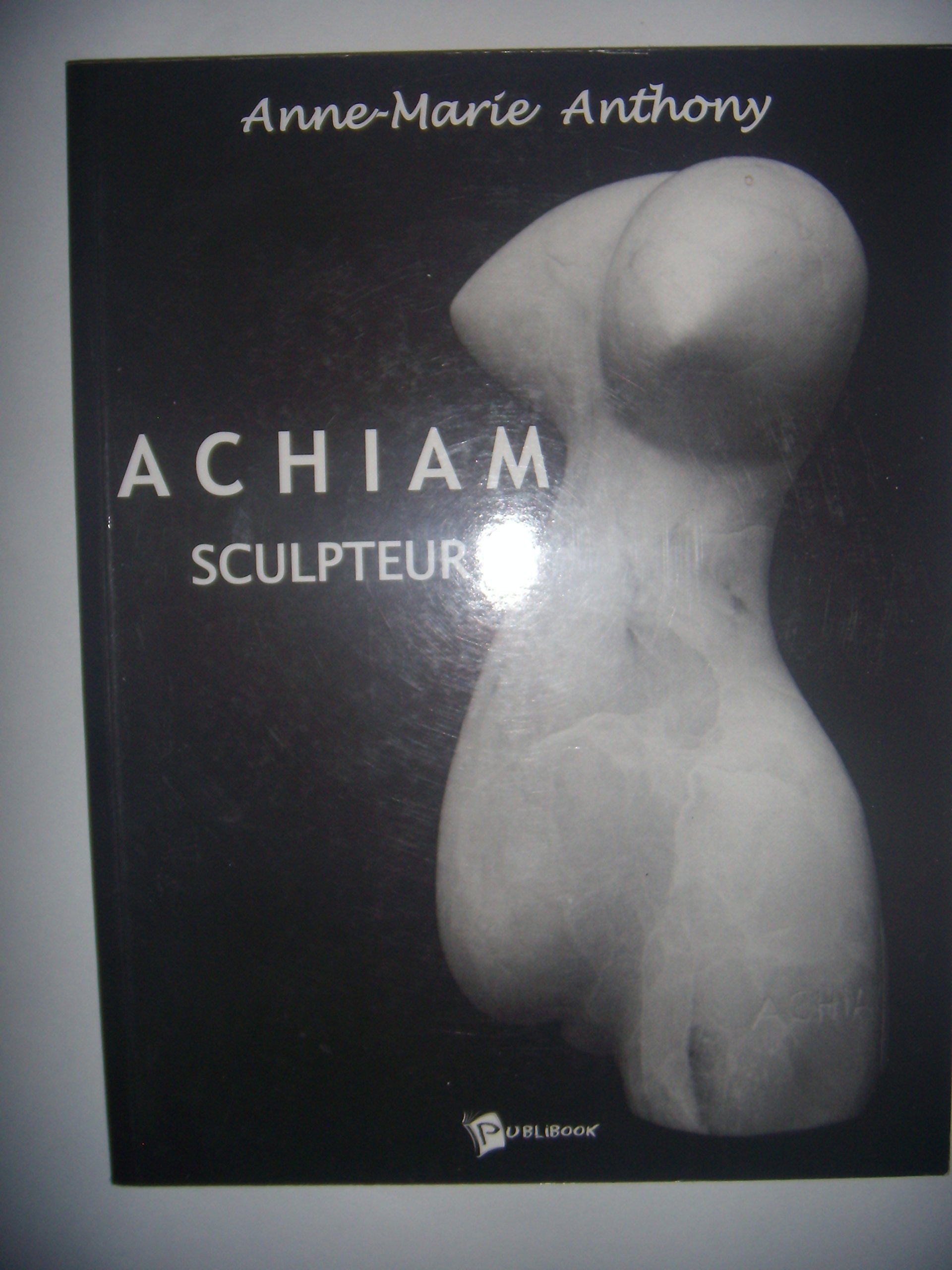 Israël: Sculpture: Achiam sculpteur, 2001, envoi, TBE Books