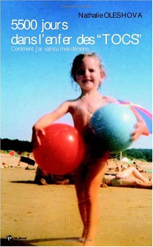 5500 jours dans l'enfer des Tocs : Comment j'ai vaincu mes démons book