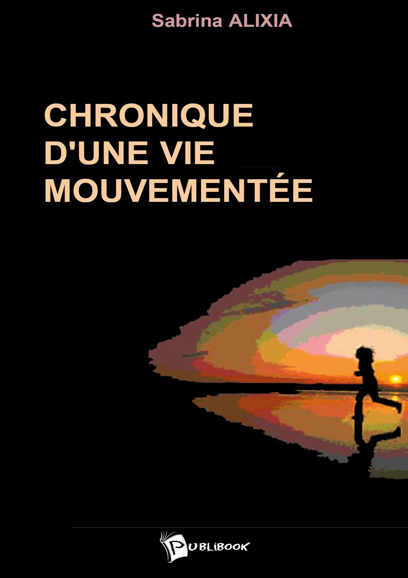 Chronique d'une vie mouvementée book