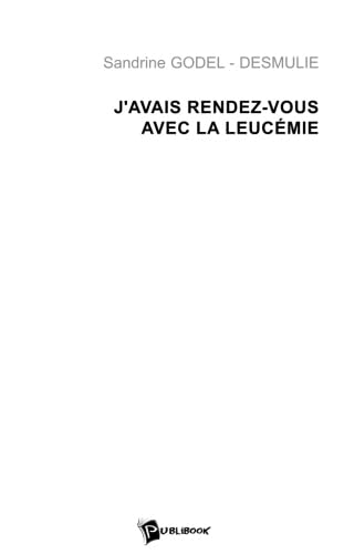 J'avais rendez vous avec la leucémie book