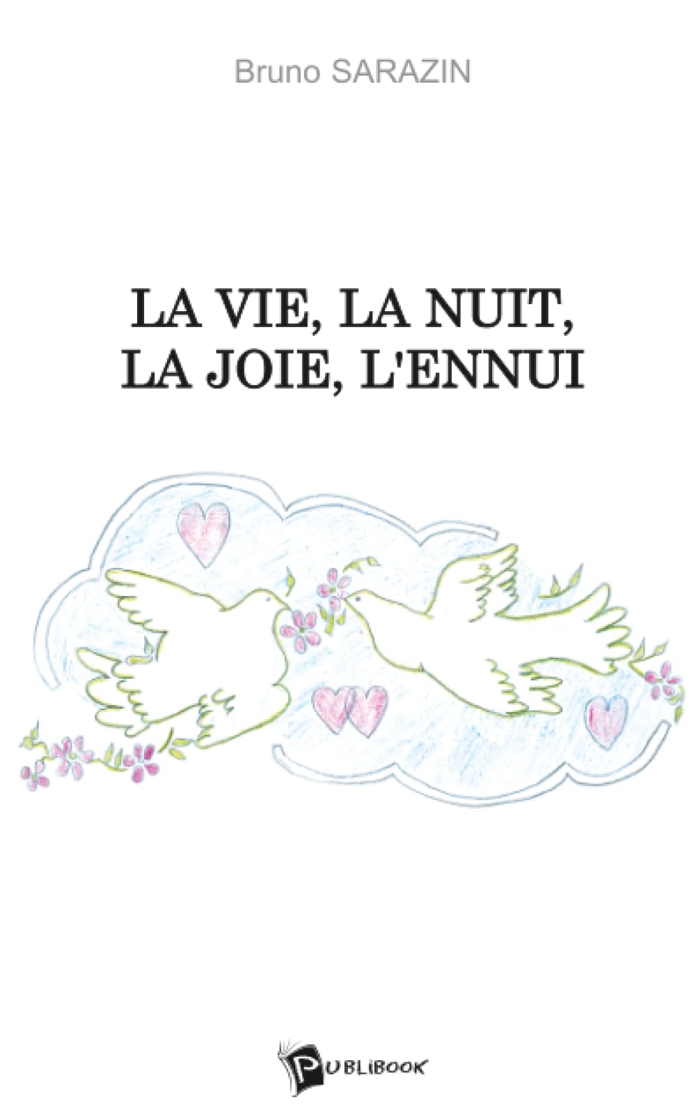 La Vie, la nuit, la joie, l'ennui book