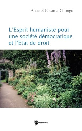 L'Esprit humaniste pour une société démocratique et l'Etat de droit book