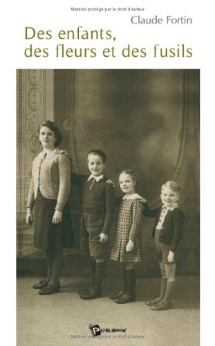 Des enfants, des fleurs et des fusils book