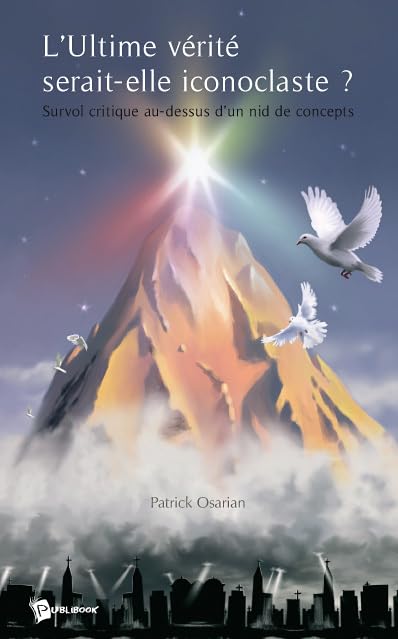 L'ultime verite serait-elle iconoclaste ? book