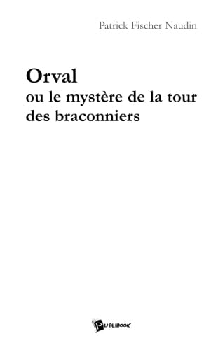 Orval ou le mystère de la tour des braconniers Books
