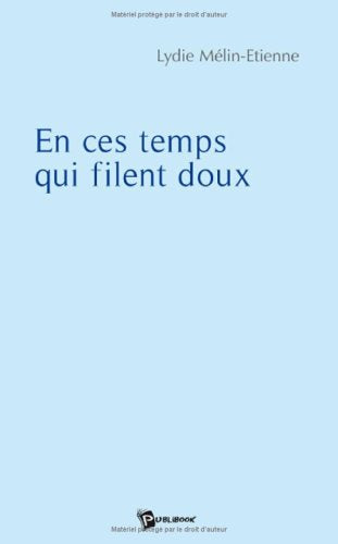 En ces temps qui filent doux Books