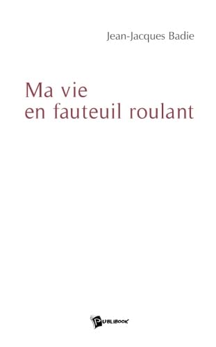 Ma vie en fauteuil roulant Books